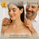 COLLAR LOVE ETERNAL - EL REGALO PERFECTO
